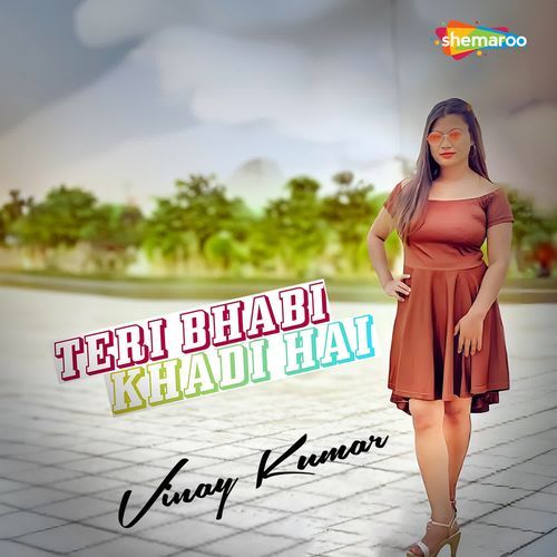 Teri Bhabi Khadi Hai