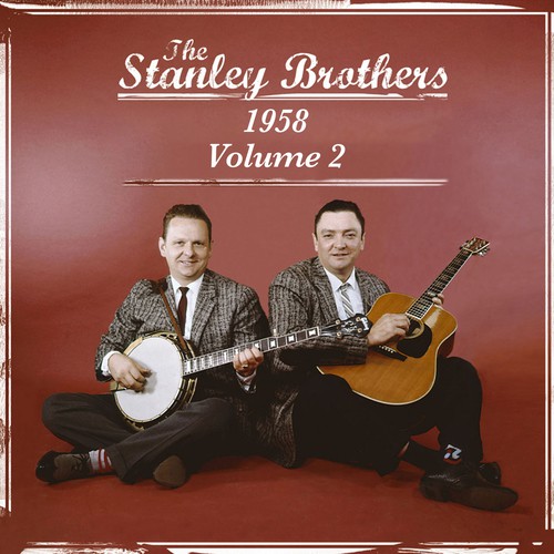 The Stanley Brothers Vol.2 1958