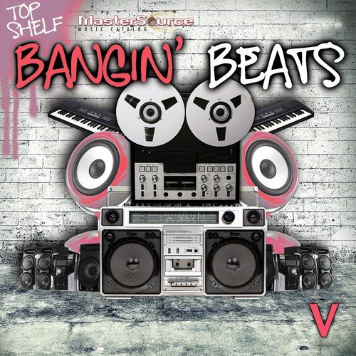 Top Shelf: Bangin' Beats, Vol. 5