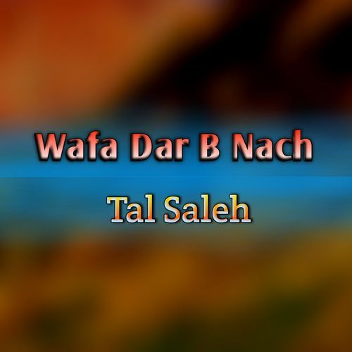 Wafa Dar B Nach
