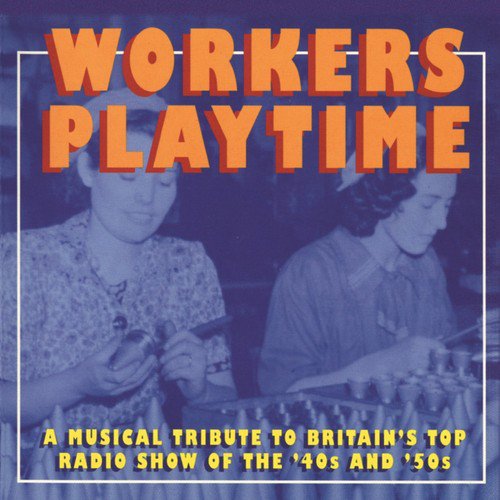 Workers Playtime