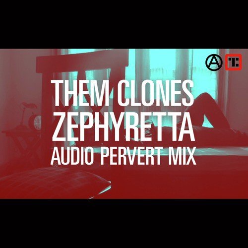 Zephyretta (Audio Pervert Mix)