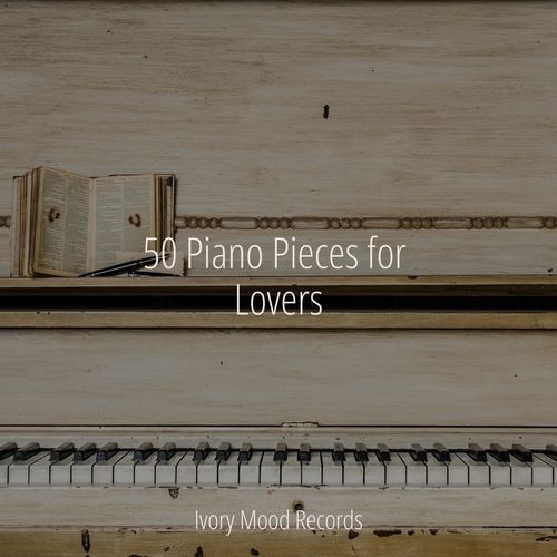 50 Piano Pieces for Lovers