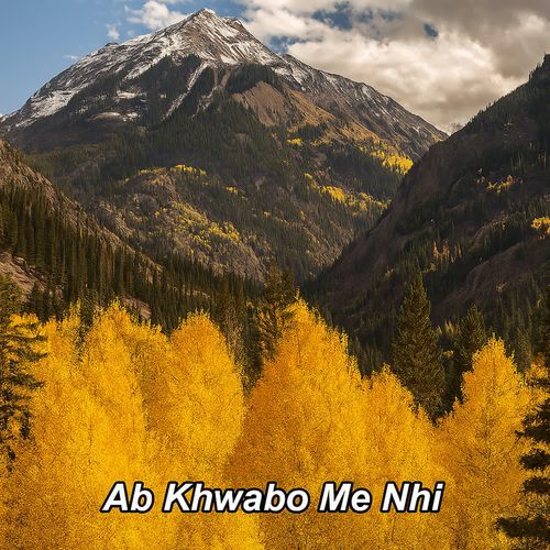 Ab Khwabo Me Nhi