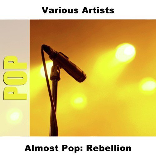 Almost Pop: Rebellion