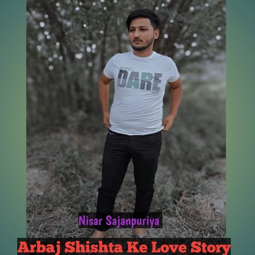 Arbaj Shishta Ke Love Story