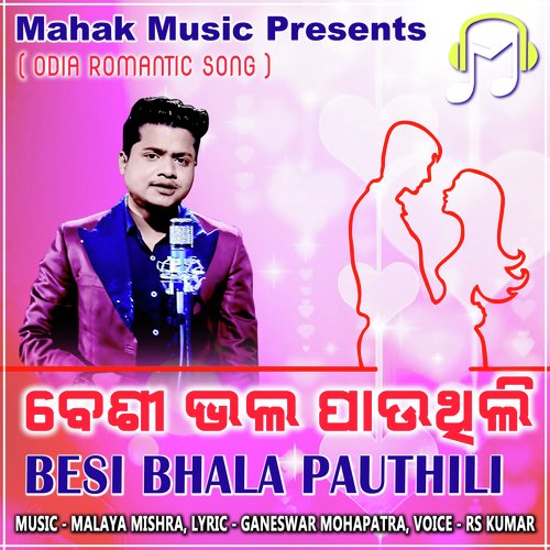 Besi Bhala Pauthili (Odia Romantic Song)