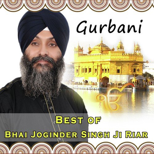 Best Shabad Gurbani of Bhai Joginder Singh Ji Riar
