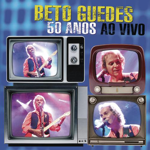 Beto Guedes 50 Anos Ao Vivo