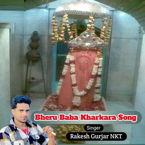 Bheru Baba Kharkara Song