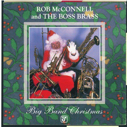 Rob Mcconnell And The Boss Brass