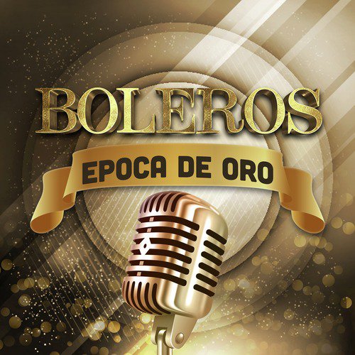 Boleros Epoca de Oro