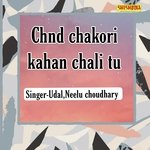 Chnd Chakori Kahan Chali Tu