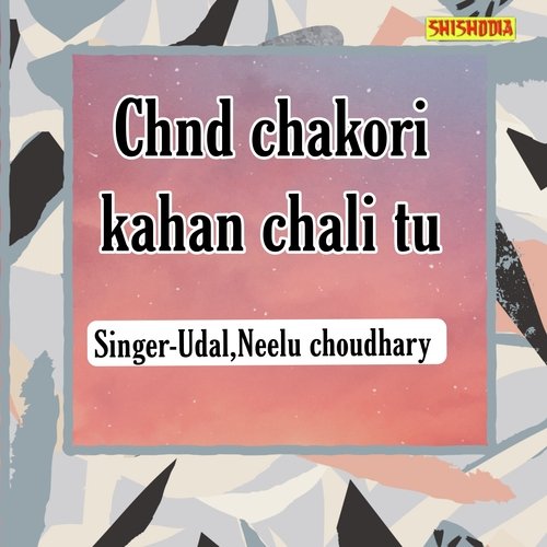 Chnd Chakori Kahan Chali Tu_poster_image