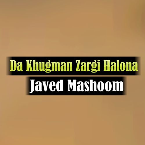 Da Khugman Zargi Halona