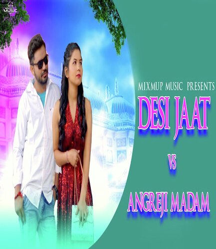 Desi Jaat Vs Angreji Madam (Haryanvi Song)