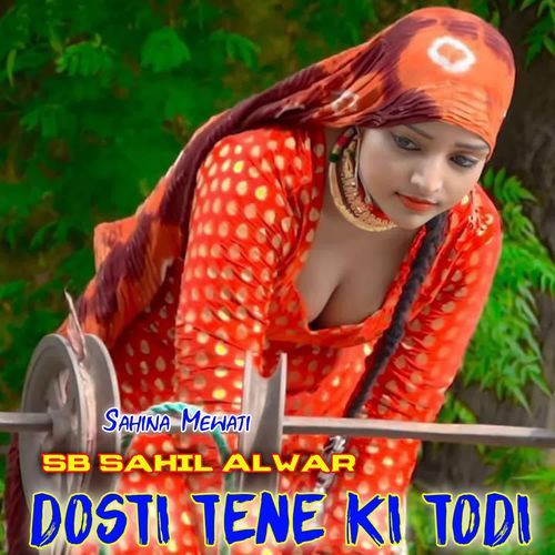 Dosti Tene Ki Todi