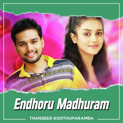 Endhoru Madhuram