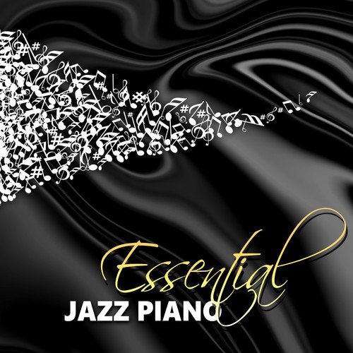 Essential Jazz Piano - Best Background Dinner Music Solo Piano Essentials Edition, Restaurant Music, Chill Lounge, Piano Music, Jazz Piano, Relaxing Instrumental Music