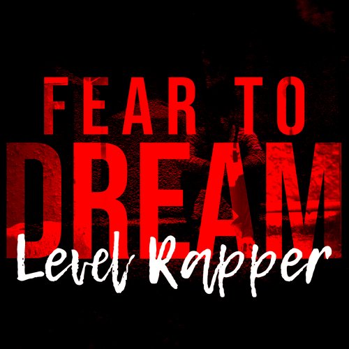 Fear to Dream