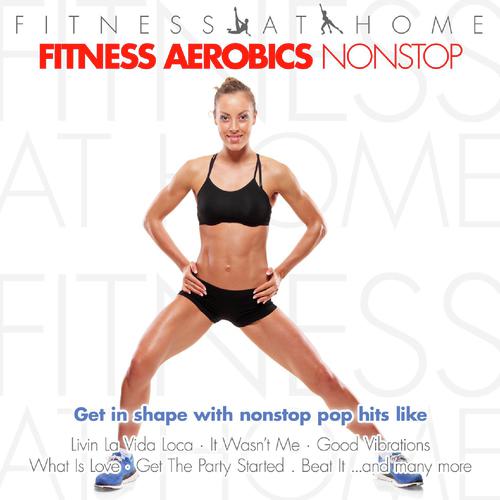Fitness At Home: Fitness Aerobics Nonstop
