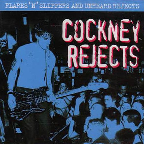COCKNEY REJECTS - FLARES N SLIPPERS 7
