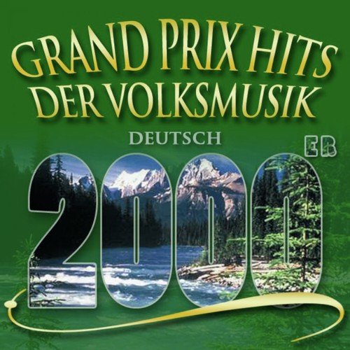 Grand Prix Hits Der Volksmusik 2000