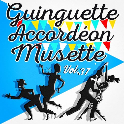 Guinguette Accordéon Musette, Vol. 37