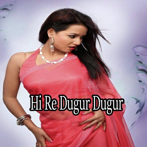 Hi Re Dugur Dugur