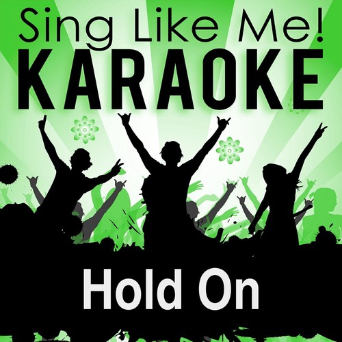 Hold On (Karaoke Version)