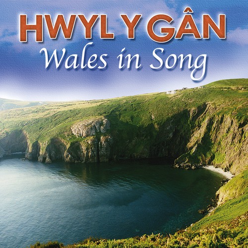 Hwyl Y Gan / Wales In Song