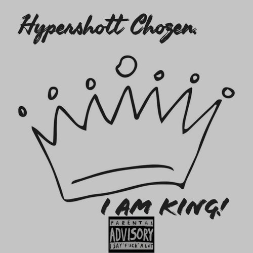 I Am King! Lyrics - Hypershott Chozen - Only on JioSaavn