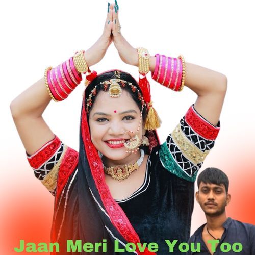 Jaan Meri Love You Too
