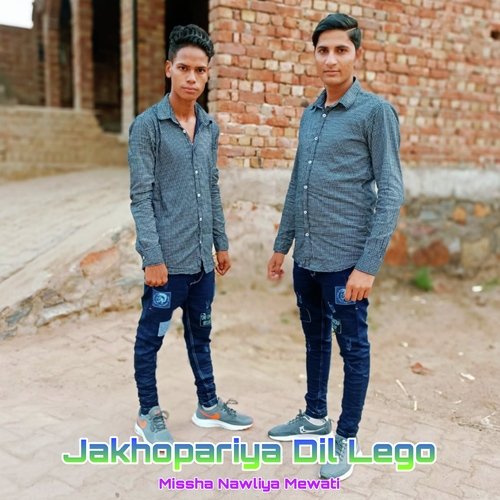 Jakhopariya Dil Lego