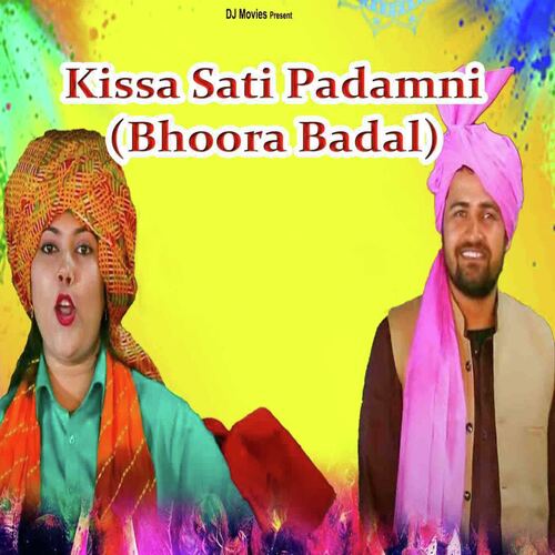 Kissa Sati Padamni (Bhoora Badal)