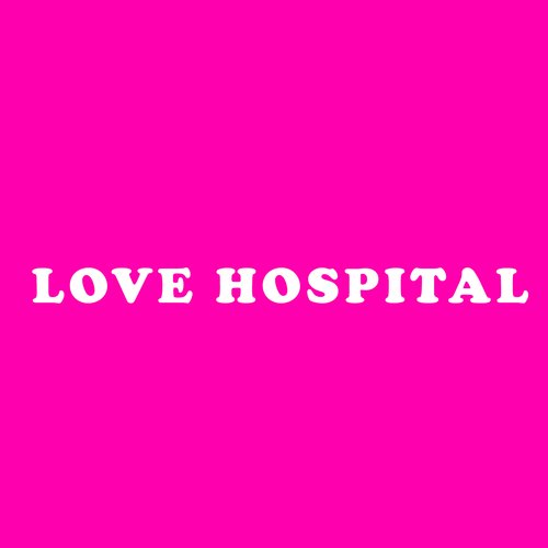 Love Hospital