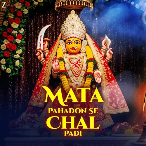 Mata Pahadon Se Chal Padi