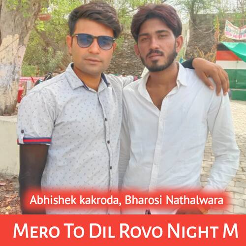 Mero To Dil Rovo Night M