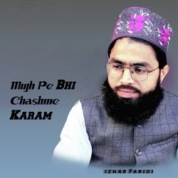 Mujh Pe Bhi Chashme Karam