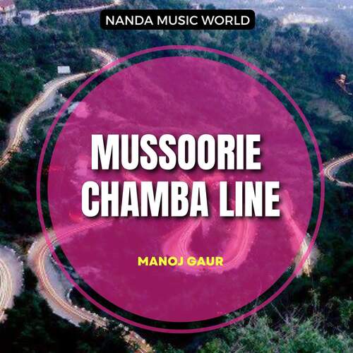 Mussoorie Chamba Line