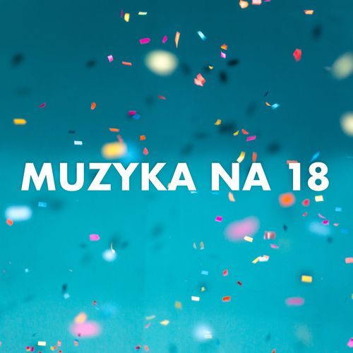 Muzyka na 18