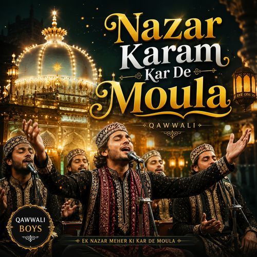 Nazar Karam Kar De Moula