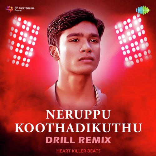 Neruppu Koothadikuthu - Drill Remix