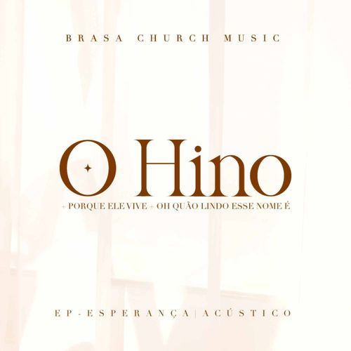 O Hino / Porque Ele Vive / Oh Quão Lindo Esse Nome É (Acústico) (Acústico) cover art