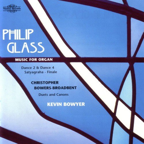 Phillip Glass/Christopher Bowers-Broadbent - Music for Organ