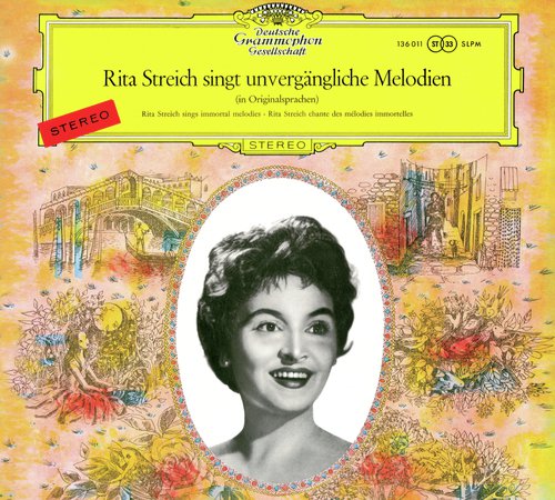 Rita Streich sings Immortal Melodies