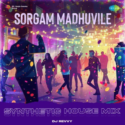 Sorgam Madhuvile - Synthetic House Mix