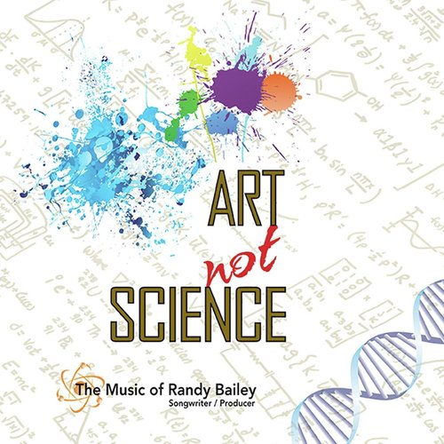 The Music of Randy Bailey: Art Not Science_poster_image