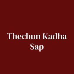 Thechun Kadha Sap-NzEFAzVpXng