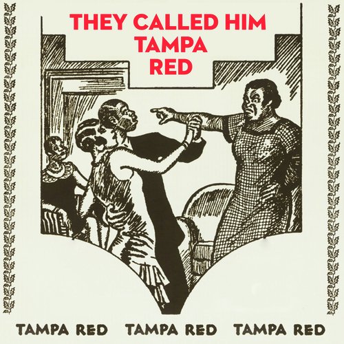 They Called Him Tampa Red